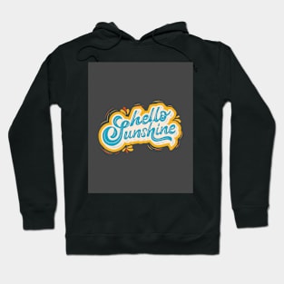 Hello Sunshine - Motivation and Inspirational Quote Hoodie